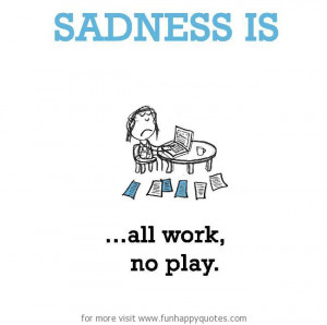 ... them. Instead make your work more pleasurable. – Donald Trump