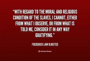 quote-Frederick-Law-Olmsted-with-regard-to-the-moral-and-religious ...