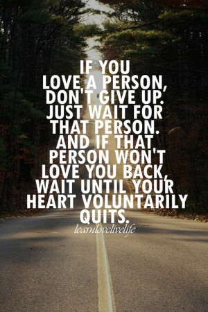 Person, Don’t Give Up. Just Wait For That Person. And If That Person ...
