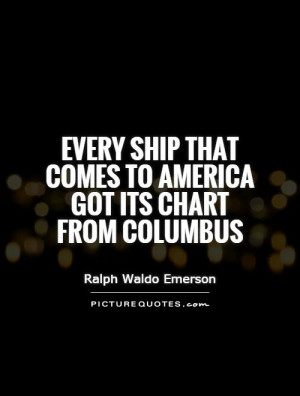 Ralph Waldo Emerson Quotes Christopher Columbus Quotes