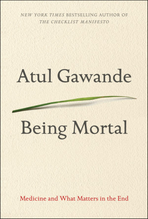 Atul Gawande Asks: How Do We Want To Die?