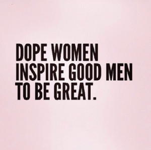 Be dope. Inspire dopeness.
