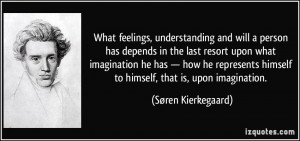 , understanding and will a person has depends in the last resort ...