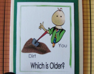 Male Funny Birthday Card and Envelo pe Set - Older than Dirt ...