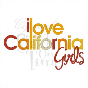 Sayings (1859) I Love California Girls 6x10