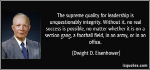 Leadership Quote By Dwight D Eisenhower The Supreme Quality For