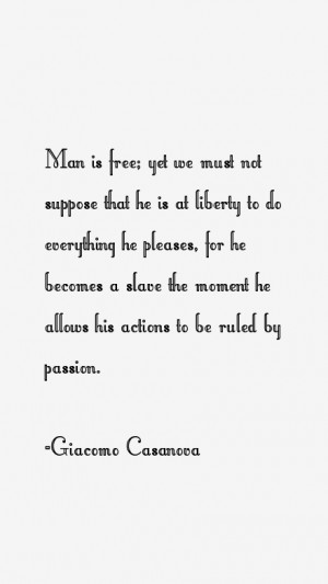Man is free; yet we must not suppose that he is at liberty to do ...