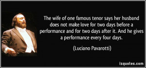 More Luciano Pavarotti Quotes