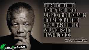 There Is Nothing Like Returning by nelson-mandela Picture Quotes