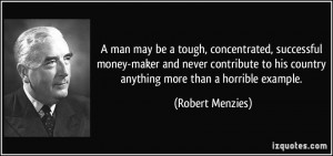 man may be a tough, concentrated, successful money-maker and never ...