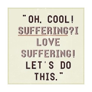 ... not to think. It interferes with being nuts