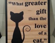 cat lover s what greater gift than the love of a cat wooden sign with