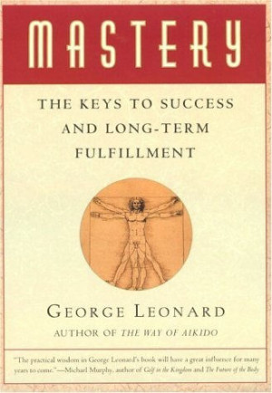 16) Mastery by George Leonard