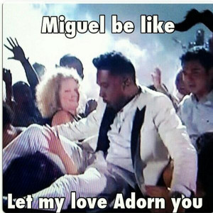 ... no one gave more to talk about than Miguel when her performed Adorn
