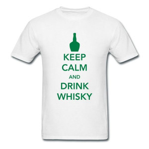 Keep Calm And Drink Whisky White Adult Standard Weight T-shirt For Men ...