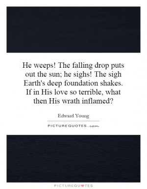 ... His love so terrible, what then His wrath inflamed? Picture Quote #1