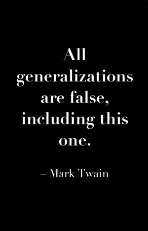 marktwain # generalizations # quotes