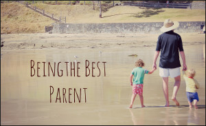 ways to be the best parent you can be