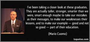 these graduates. They are actually taller, stronger, smarter than we ...