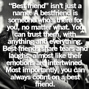 best friend is not just a name a best friend is someone who s there ...