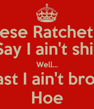 Go Back > Gallery For > Ratchet Hoes Quotes