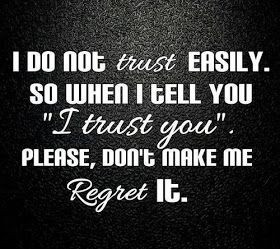 English SMS & Quotes: I do not Trust easily- Trust Quotes