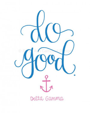 Do Good: Sorority Quote Print, DELTA GAMMA (dg, ΔΓ, Delta Gamma, Dee ...