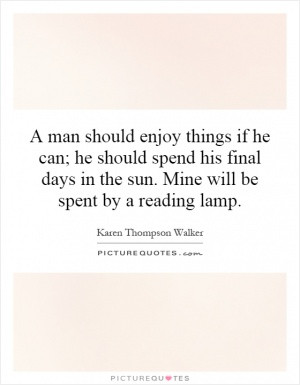 See All Karen Thompson Walker Quotes
