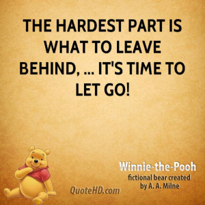 The hardest part is what to leave behind, ... It's time to let go!