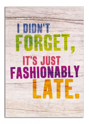 Fashionably Late