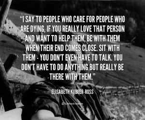 quote-Elisabeth-Kubler-Ross-i-say-to-people-who-care-for-42388.png