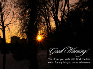 ... » More » Good Morning » Good Morning Close God Quotes Wallpaper