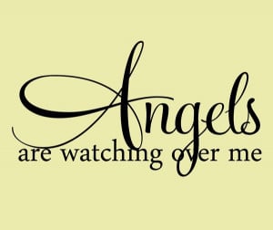 Quotes about angels watching over us