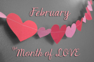 February: The Month of Love