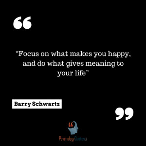 Barry Schwartz quotes psychology quotes meaning of life quote