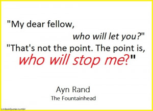 The Fountainhead Quotes That's not the point.