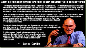Truth Is What You Can Make the Voter Think It Is.”–James Carville ...