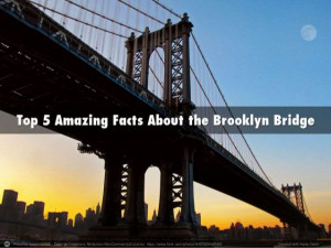 Pedro Torres Ciliberto - Top 5 Amazing Facts About the Brooklyn Bridge