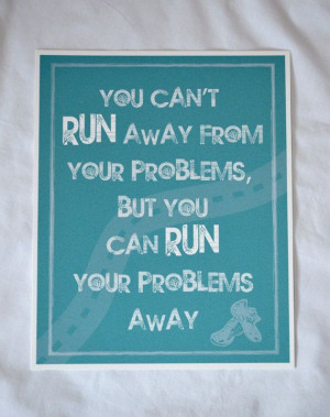 Motivational - Quote Art Print - Can't Run Away - Running Inspiration ...