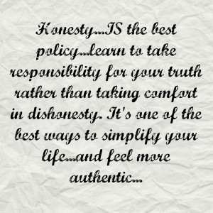 the truth in, be it something small or big. It’s like a proverbial ...