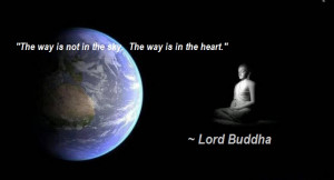 buddha lord gautam buddha universal quote the way is not in the sky