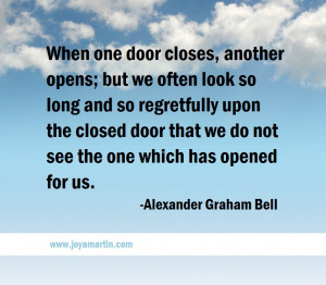 when one door closes another opens but we often look so long and so ...