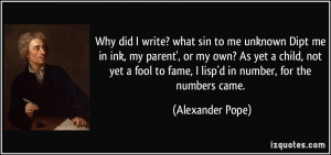 quote-why-did-i-write-what-sin-to-me-unknown-dipt-me-in-ink-my-parent ...