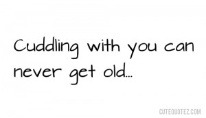 boys, cuddling, girls, love quotes, teen quotes, love quotes for her