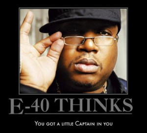 ... in which everyday there will be alternating Big Sean and E-40 quotes