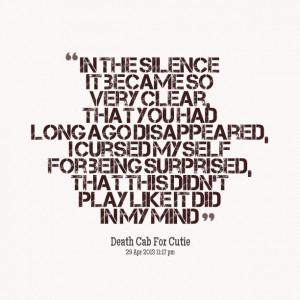 Quotes Picture: in the silence it became so very clear, that you had ...