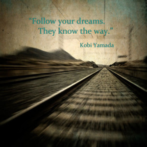 Inspirational Quote: Follow Your Dreams