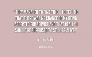 quote-C.-S.-Forester-they-managed-to-find-time-to-tell-86064.png