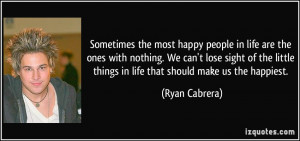 More Ryan Cabrera Quotes