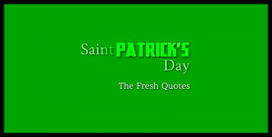 St. Patrick’s Day Quotes – Irish Sayings